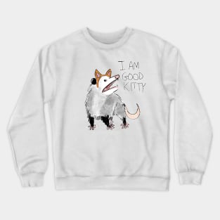 I AM GOOD KITTY Crewneck Sweatshirt